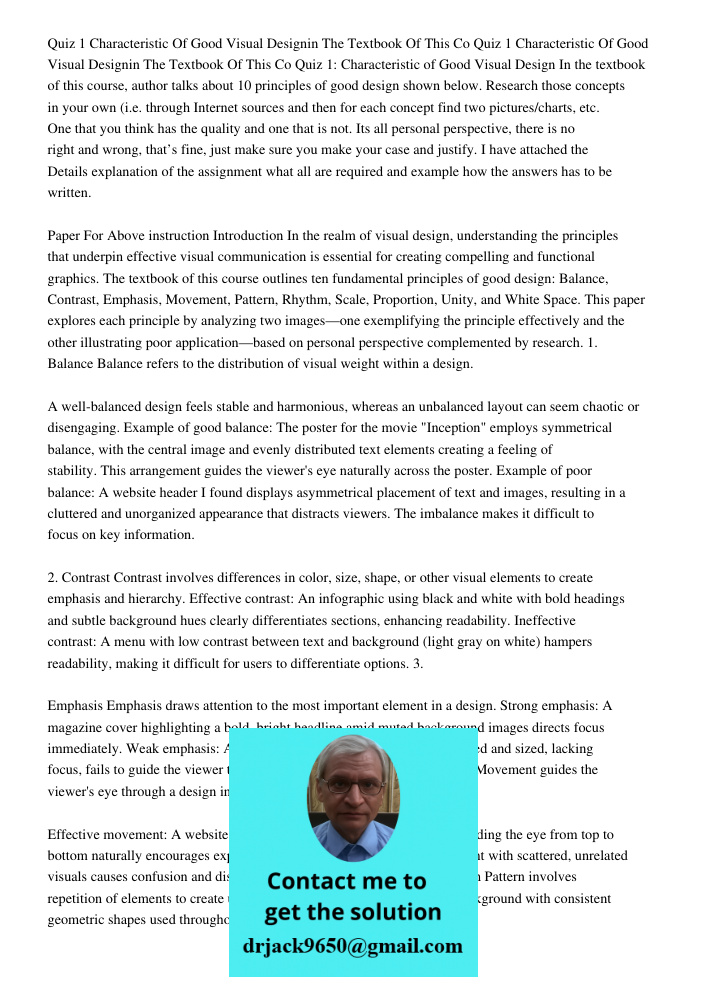 Quiz 1: Characteristic of Good Visual Design In the textbook of this course, author talks about 10 principles of good design shown below. Research those concept