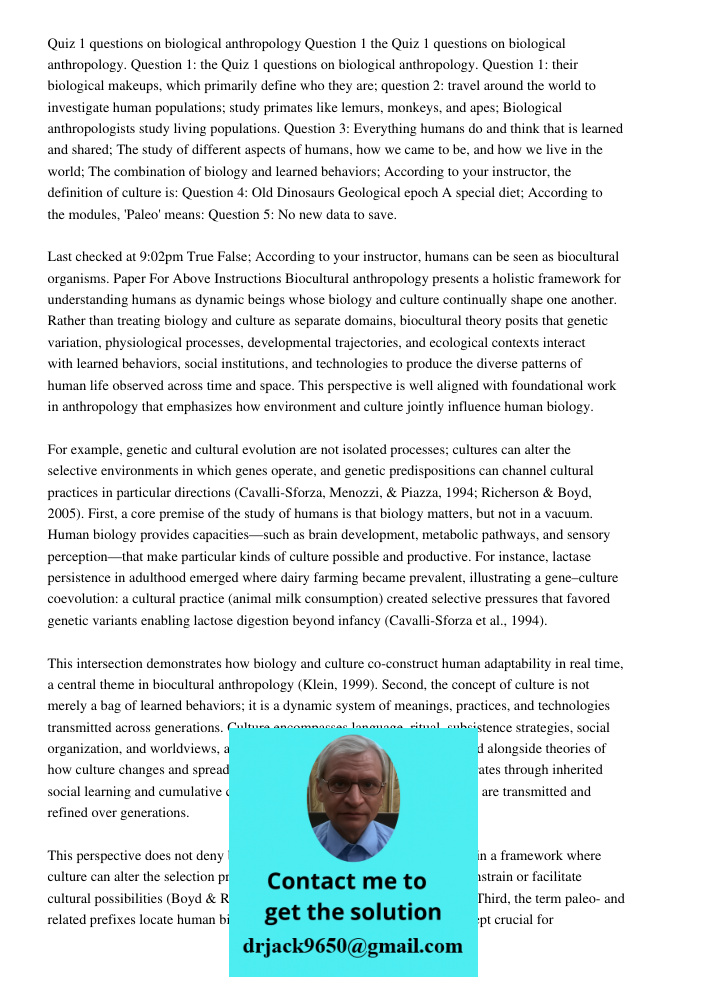 Quiz 1 questions on biological anthropology. Question 1: their biological makeups, which primarily define who they are; question 2: travel around the world to i