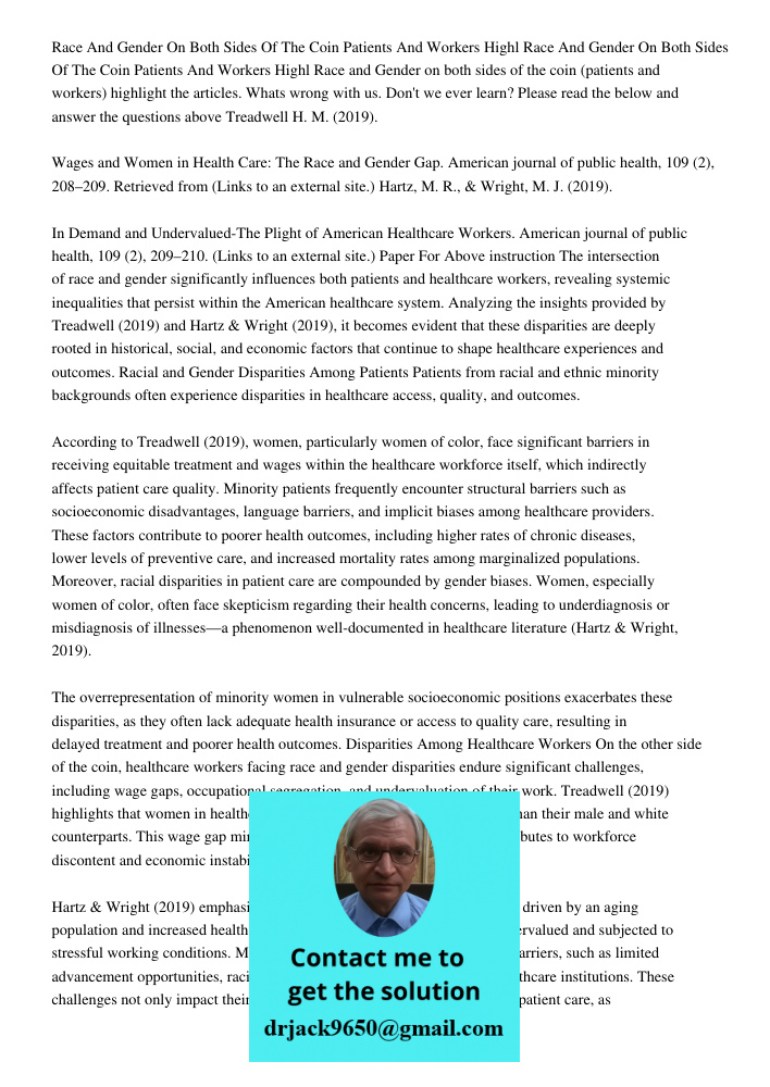 Race and Gender on both sides of the coin (patients and workers) highlight the articles. Whats wrong with us. Don't we ever learn? Please read the below and ans