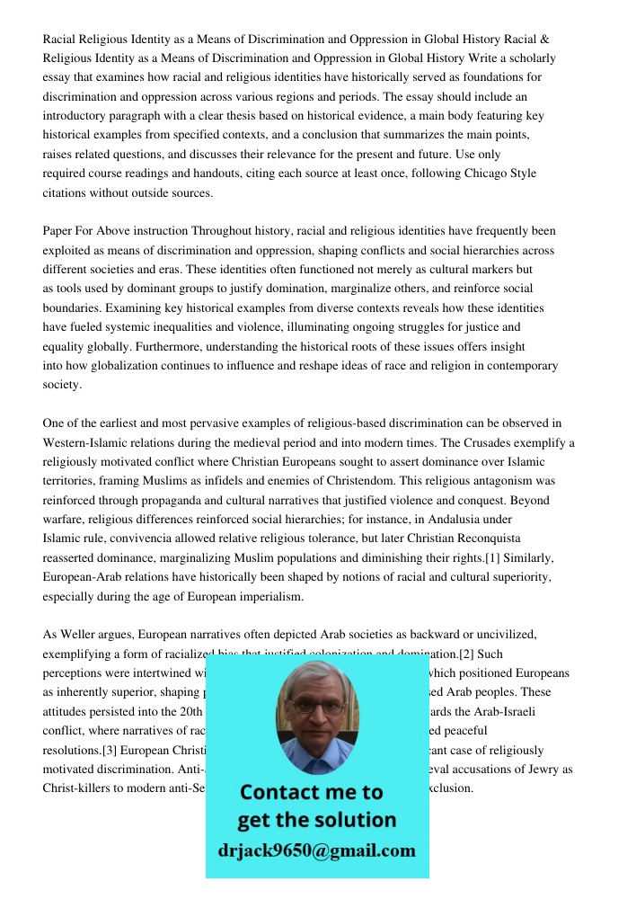 Write a scholarly essay that examines how racial and religious identities have historically served as foundations for discrimination and oppression across vario