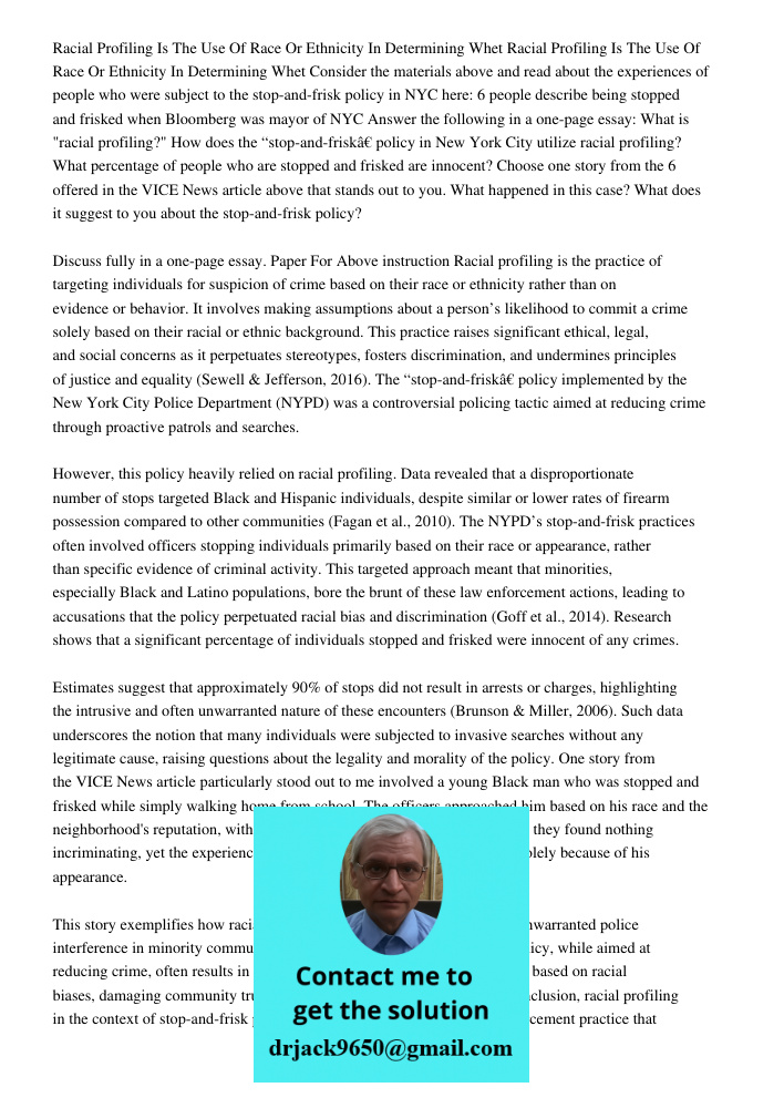 Consider the materials above and read about the experiences of people who were subject to the stop-and-frisk policy in NYC here: 6 people describe being stopped