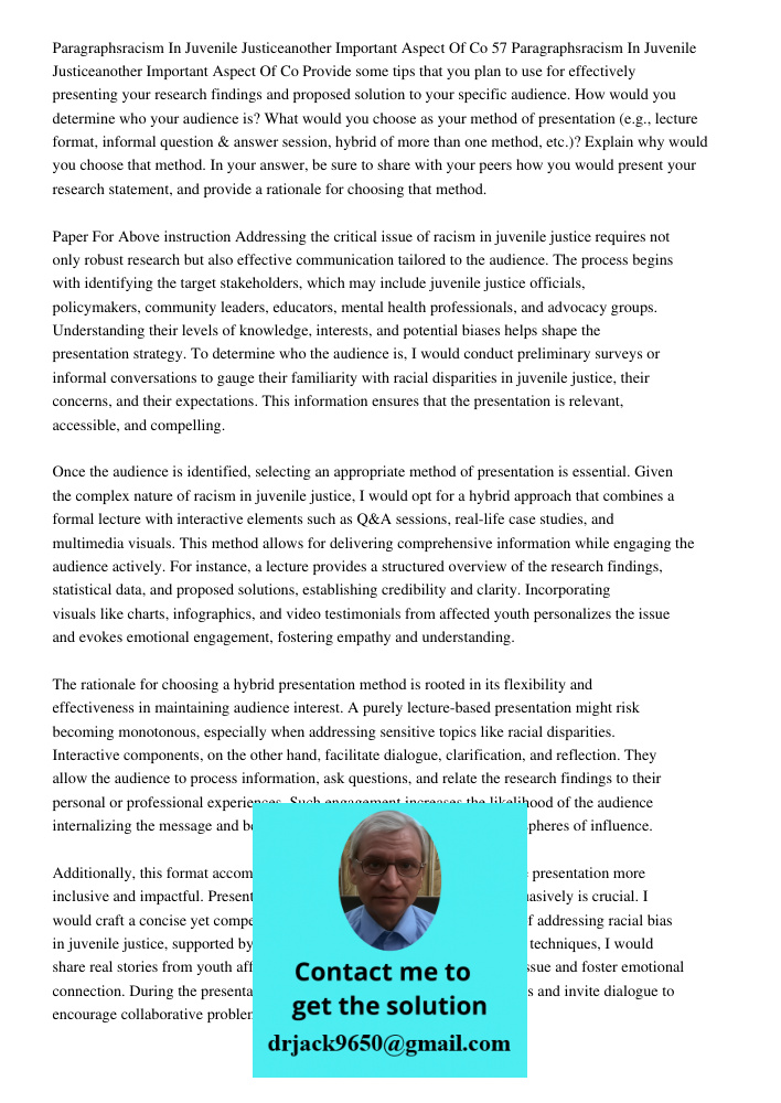 Provide some tips that you plan to use for effectively presenting your research findings and proposed solution to your specific audience. How would you determin