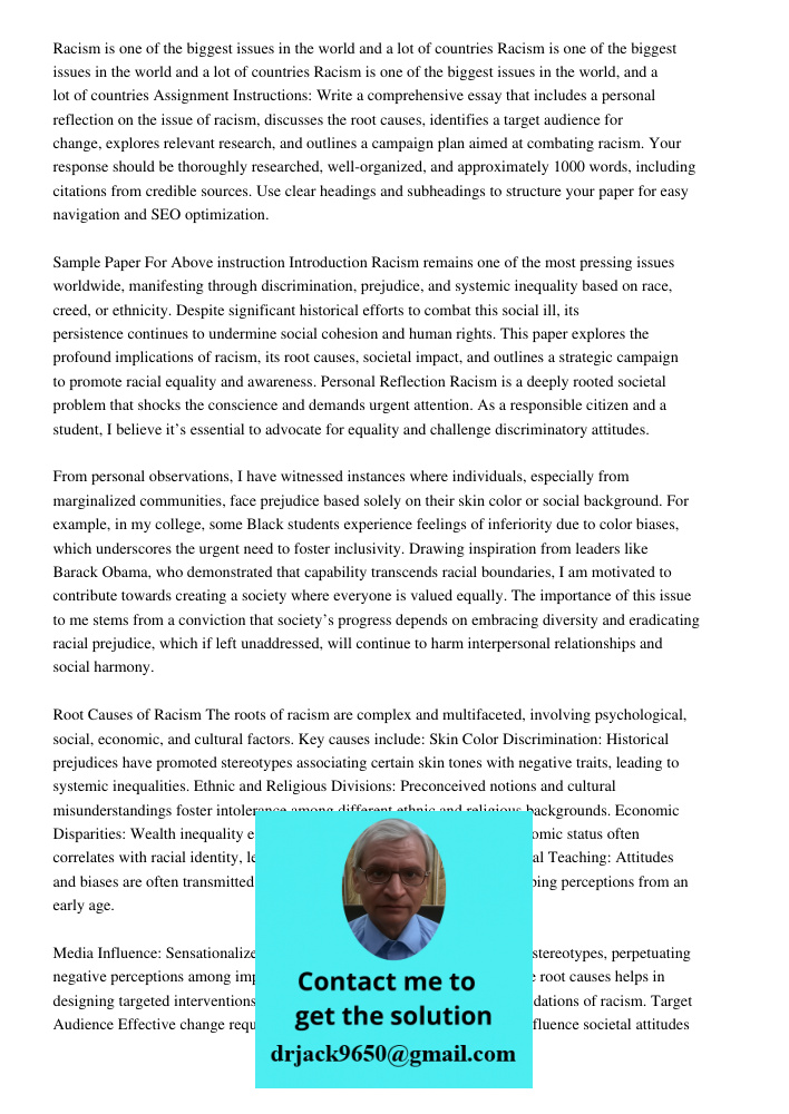 Racism is one of the biggest issues in the world and a lot of countries Assignment Instructions: Write a comprehensive essay that includes a personal reflection