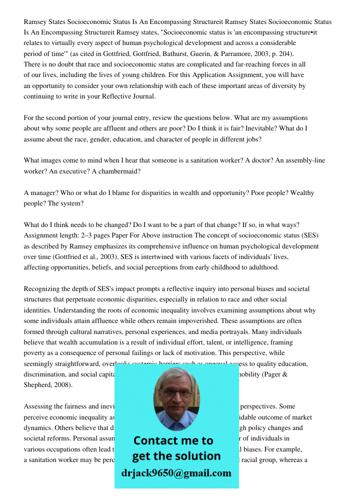 Ramsey states, "Socioeconomic status is 'an encompassing structure•it relates to virtually every aspect of human psychological development and across a consider