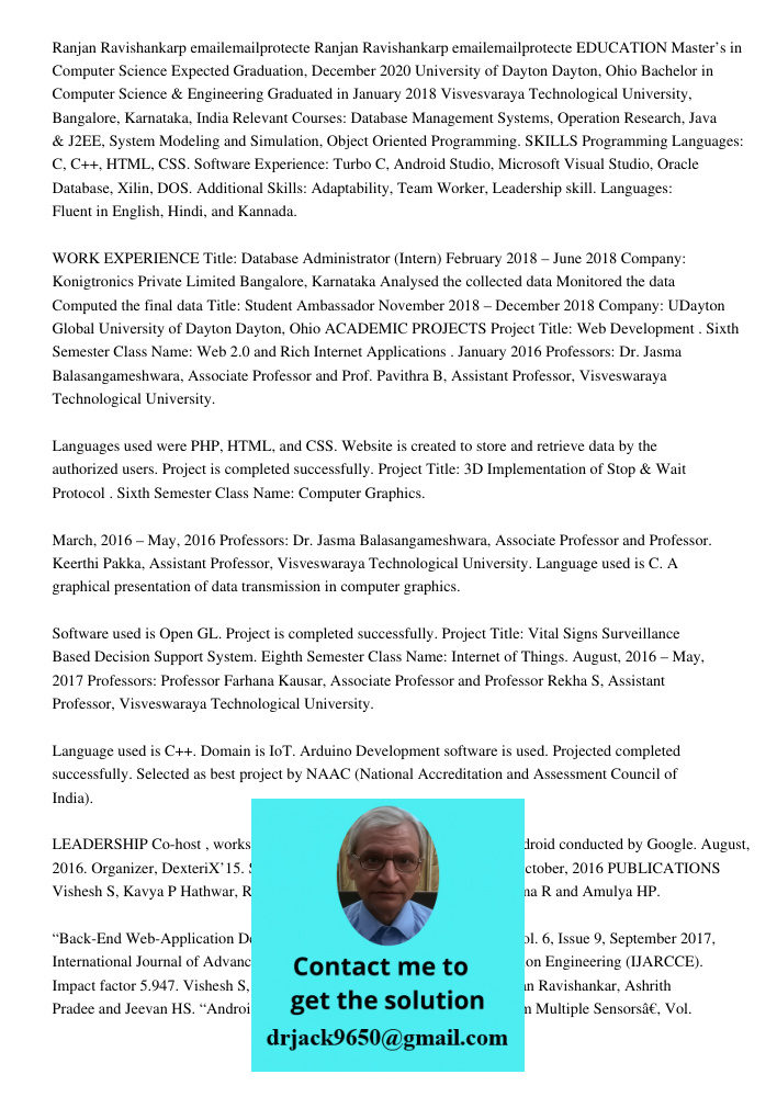 EDUCATION Master’s in Computer Science Expected Graduation, December 2020 University of Dayton Dayton, Ohio Bachelor in Computer Science & Engineering Graduated