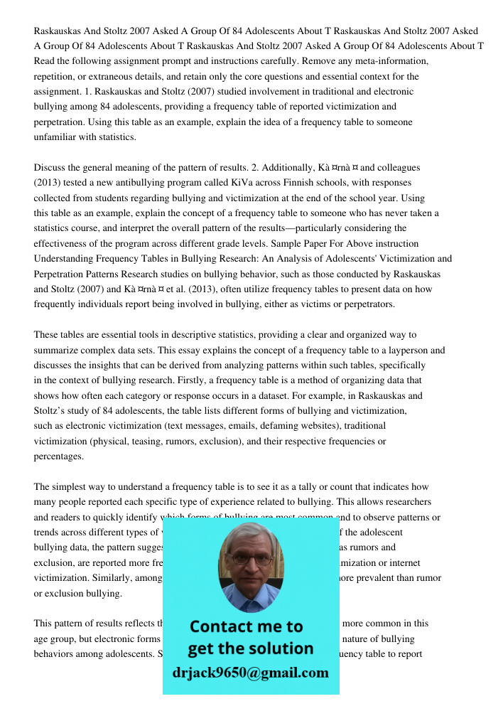 Raskauskas And Stoltz 2007 Asked A Group Of 84 Adolescents About T Read the following assignment prompt and instructions carefully. Remove any meta-information,