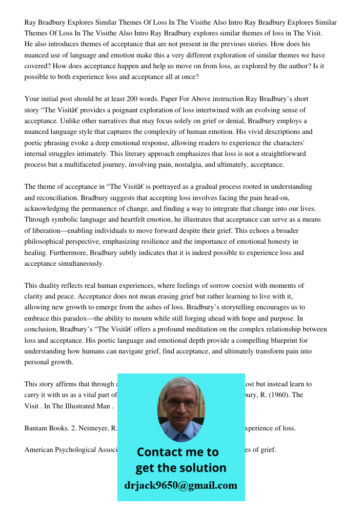 Ray Bradbury explores similar themes of loss in The Visit. He also introduces themes of acceptance that are not present in the previous stories. How does his nu