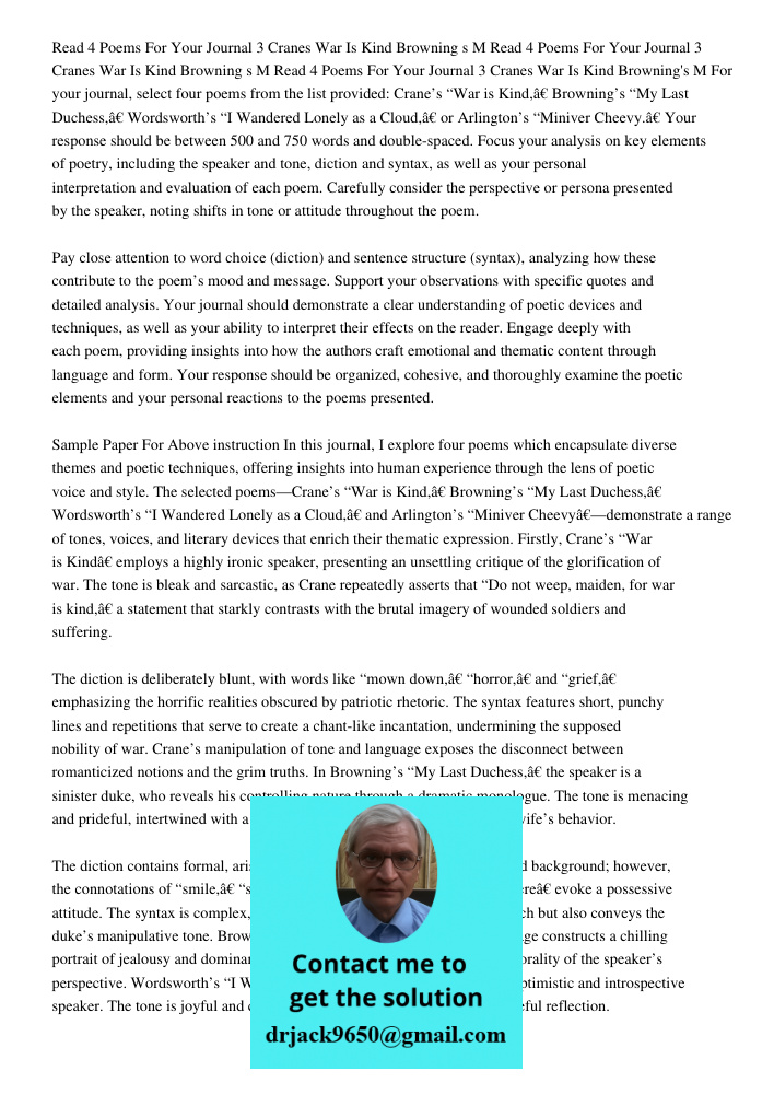 Read 4 Poems For Your Journal 3 Cranes War Is Kind Browning s M For your journal, select four poems from the list provided: Crane’s “War is Kind,” Browning’s “M