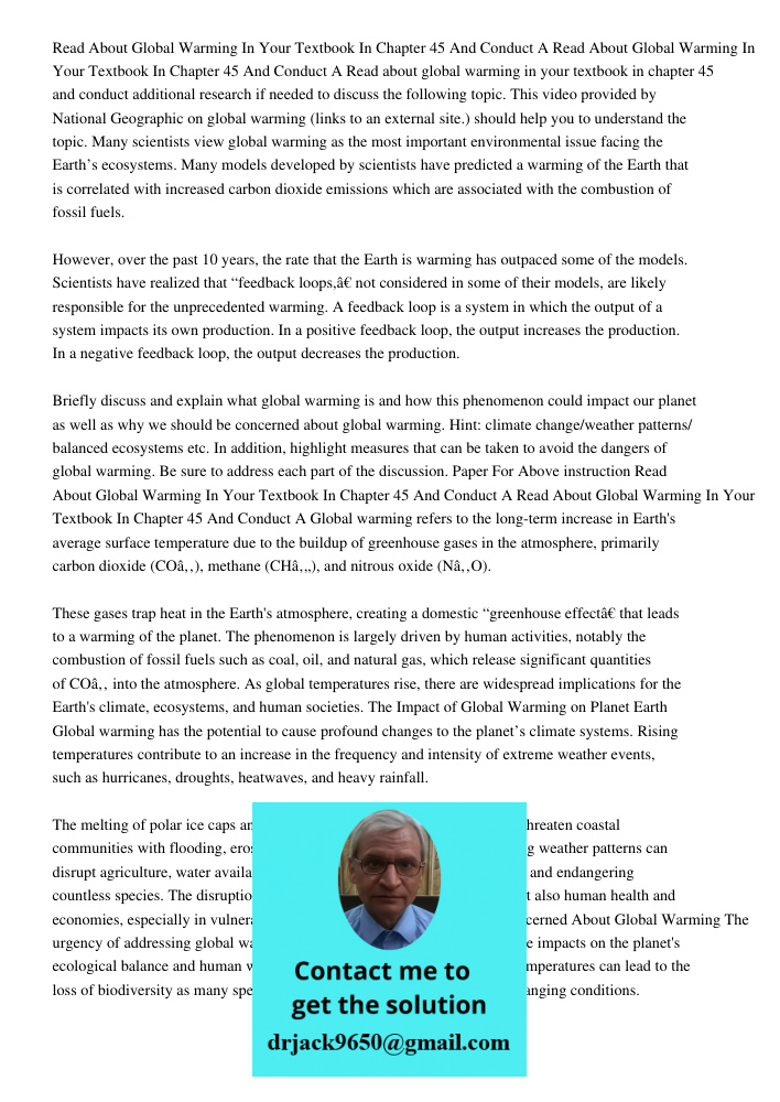 Read about global warming in your textbook in chapter 45 and conduct additional research if needed to discuss the following topic. This video provided by Nation