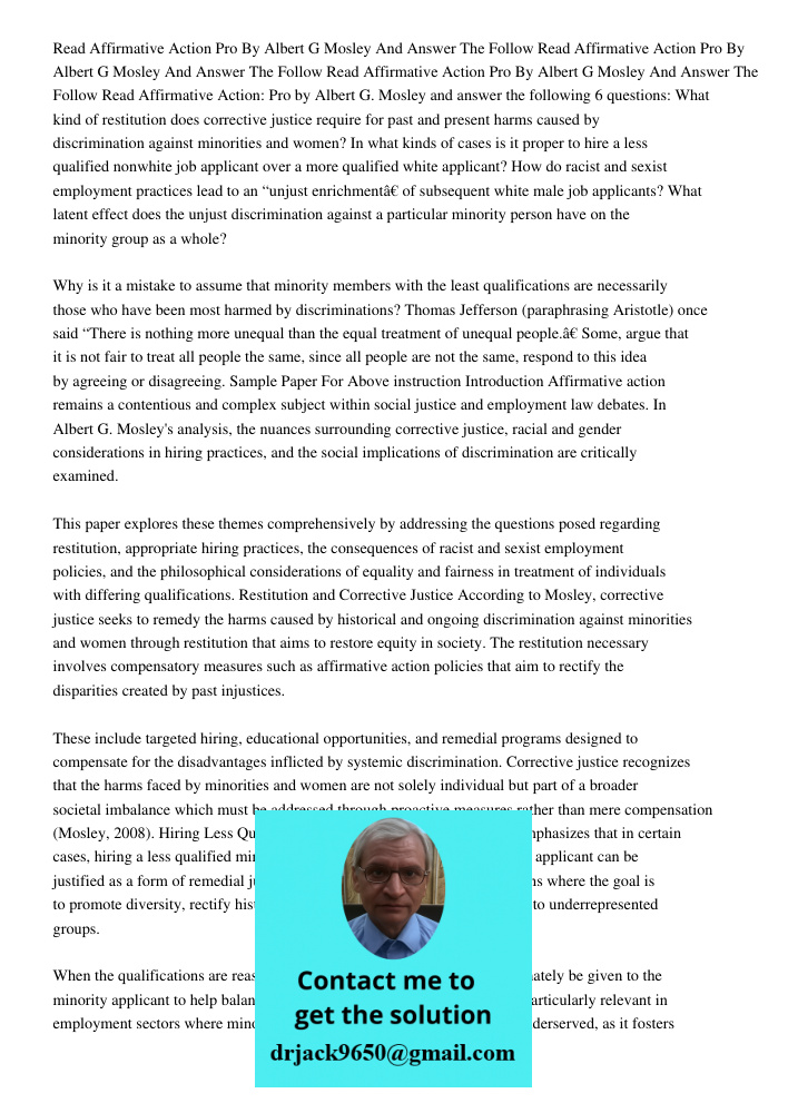 Read Affirmative Action Pro By Albert G Mosley And Answer The Follow Read Affirmative Action: Pro by Albert G. Mosley and answer the following 6 questions: What