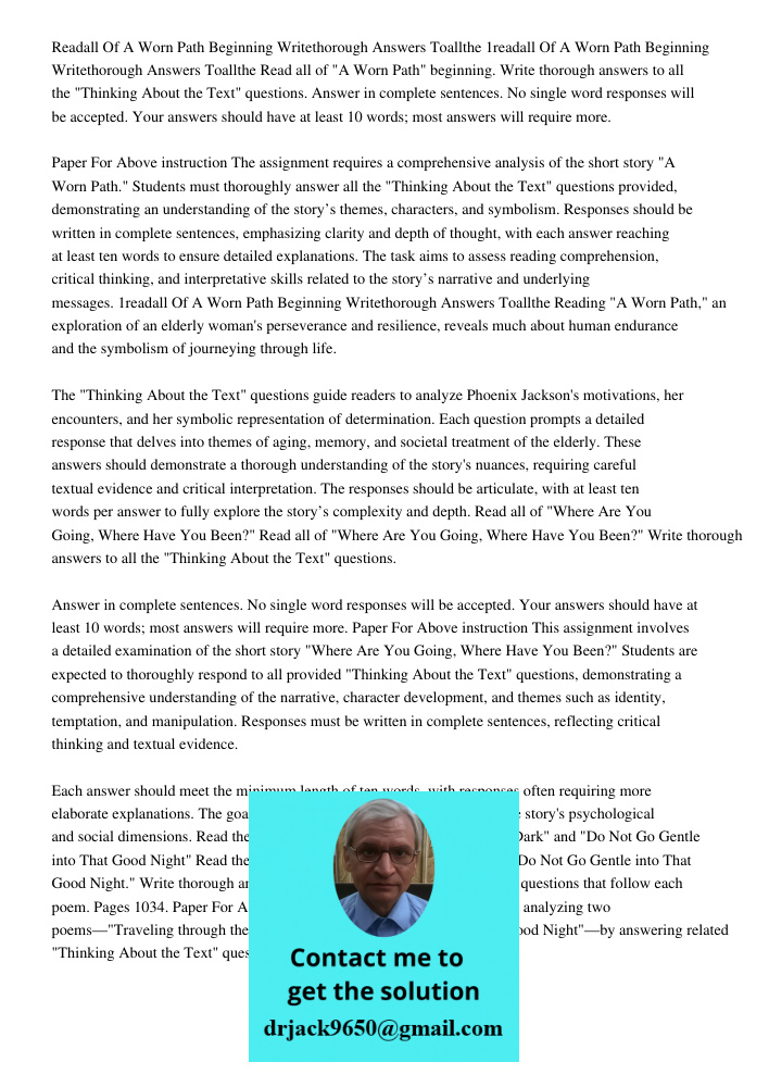 Read all of "A Worn Path" beginning. Write thorough answers to all the "Thinking About the Text" questions. Answer in complete sentences. No single word respons