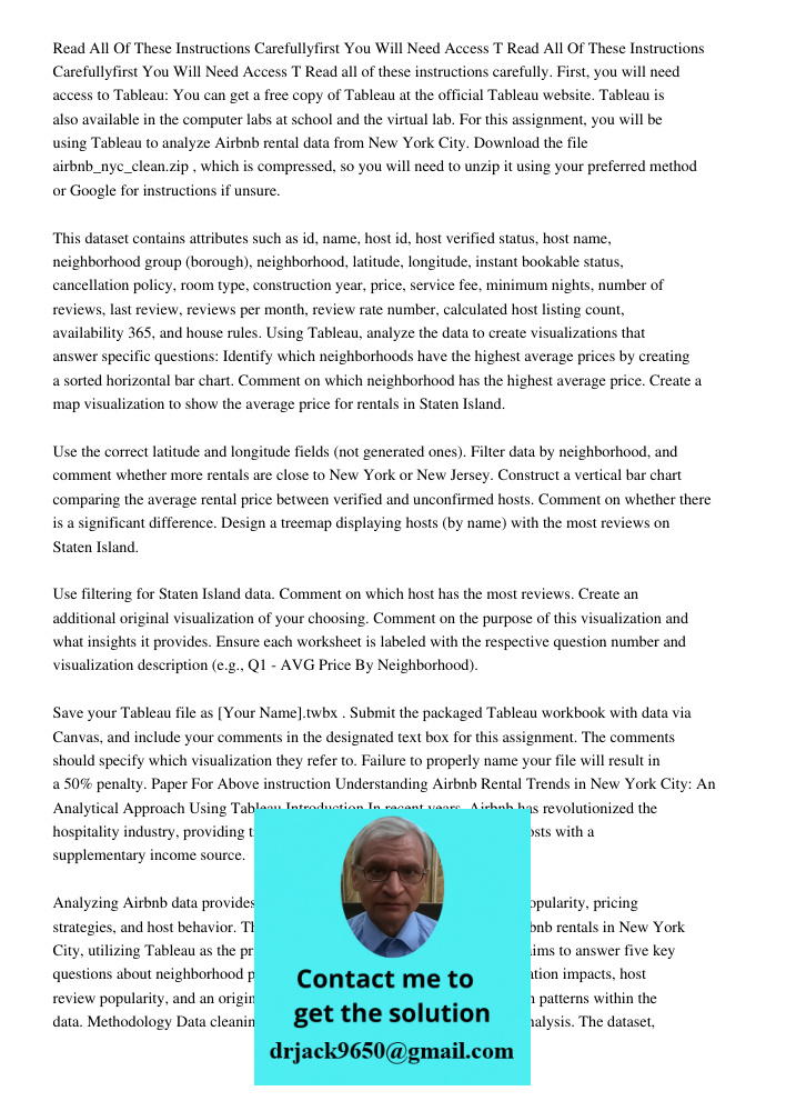 Read all of these instructions carefully. First, you will need access to Tableau: You can get a free copy of Tableau at the official Tableau website. Tableau is