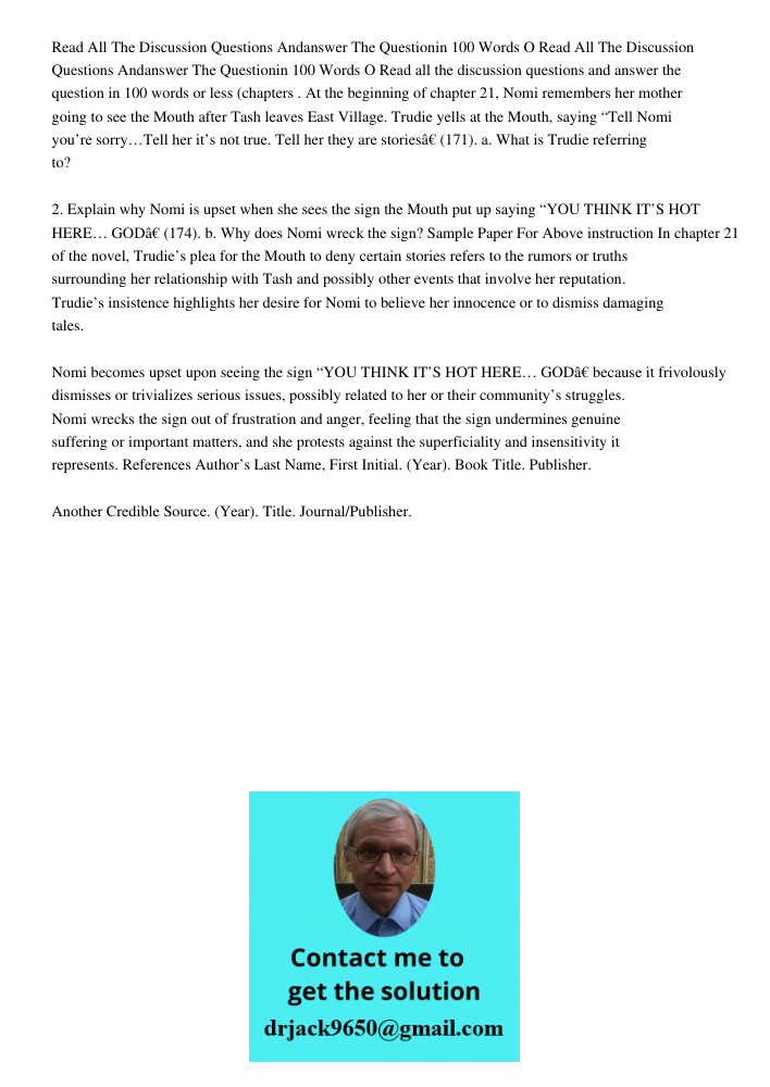 Read all the discussion questions and answer the question in 100 words or less (chapters . At the beginning of chapter 21, Nomi remembers her mother going to se