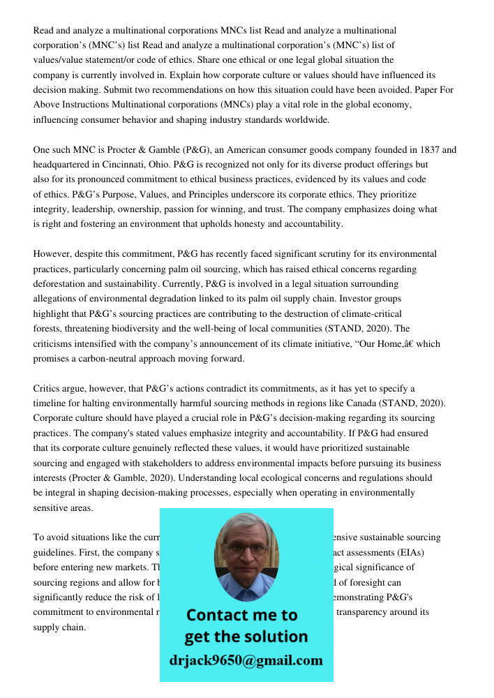 Read and analyze a multinational corporation’s (MNC’s) list of values/value statement/or code of ethics. Share one ethical or one legal global situation the com