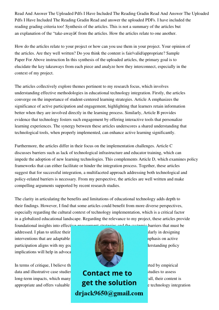 Read and answer the uploaded PDFs. I have included the reading grading criteria too! Synthesis of the articles. This is not a summary of the articles but an exp