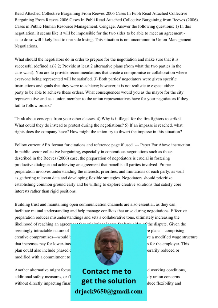 Read Attached Collective Bargaining from Reeves (2006). Cases in Public Human Resource Management. Cengage. Answer the following questions: 1) In this negotiati