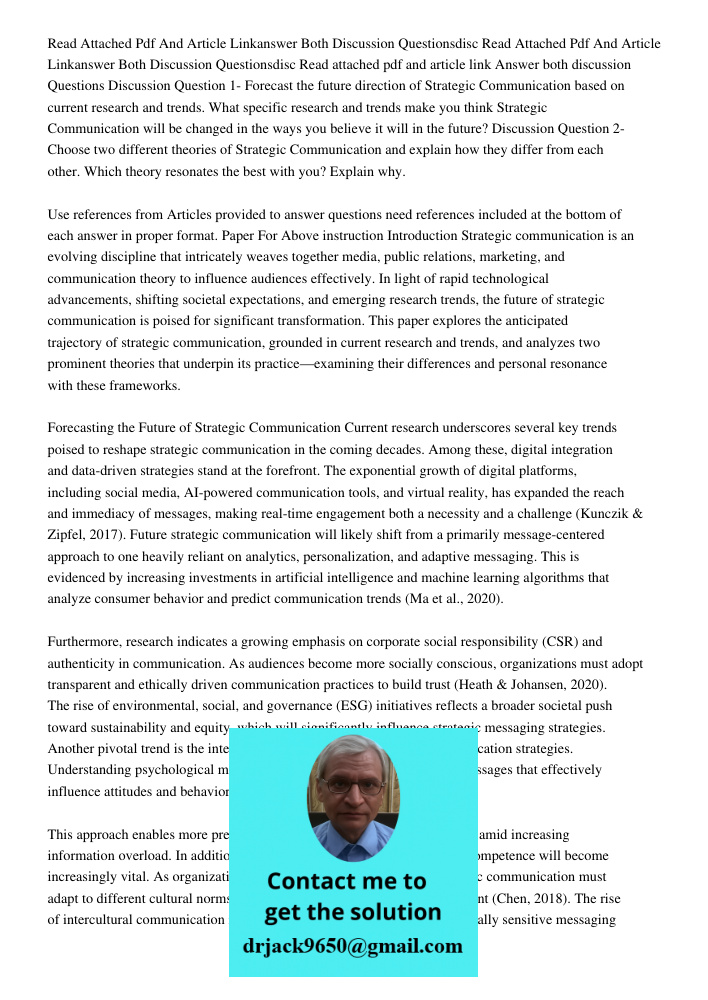Read attached pdf and article link Answer both discussion Questions Discussion Question 1- Forecast the future direction of Strategic Communication based on cur