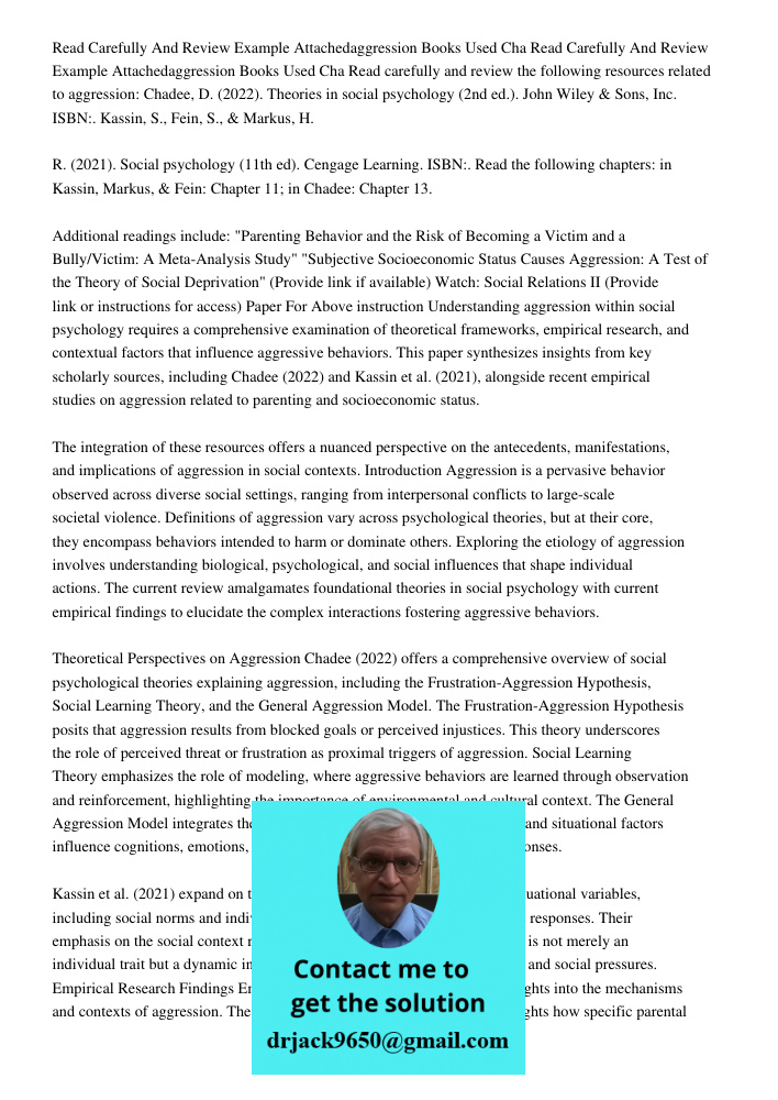 Read carefully and review the following resources related to aggression: Chadee, D. (2022). Theories in social psychology (2nd ed.). John Wiley &amp; Sons, Inc.