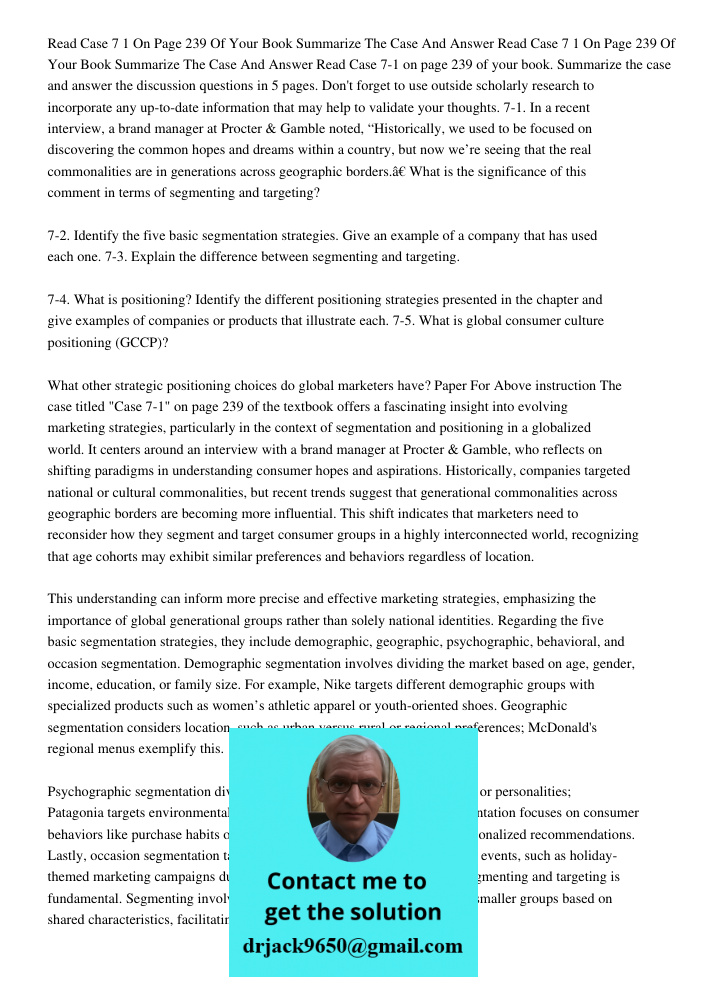 Read Case 7-1 on page 239 of your book. Summarize the case and answer the discussion questions in 5 pages. Don't forget to use outside scholarly research to inc