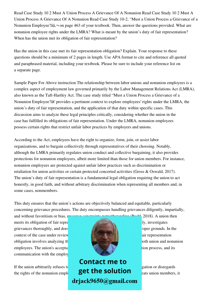 Read Case Study 10-2, “Must a Union Process a Grievance of a Nonunion Employee?â€ on page 463 of your textbook. Then, answer the questions provided. What are no