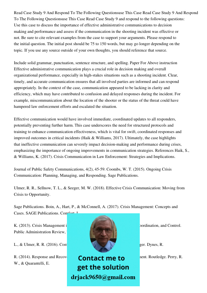 Read Case Study 9 and respond to the following questions: Use this case to discuss the importance of effective administrative communications to decision making 