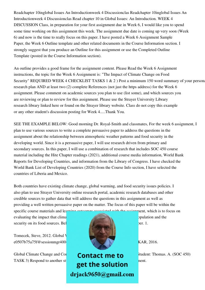Read chapter 10 in Global Issues: An Introduction. WEEK 4 DISCUSSION Class, in preparation for your first assignment due in Week 6, I would like you to spend so