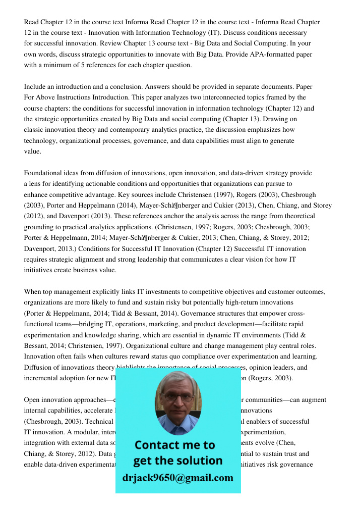 Read Chapter 12 in the course text - Innovation with Information Technology (IT). Discuss conditions necessary for successful innovation. Review Chapter 13 cour
