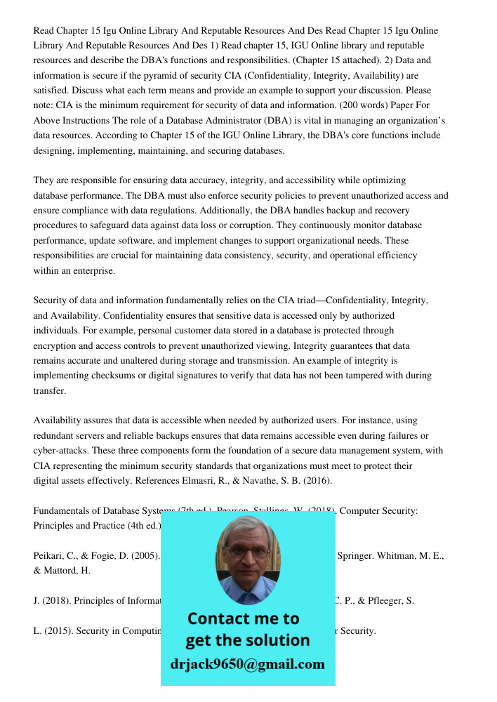 1) Read chapter 15, IGU Online library and reputable resources and describe the DBA's functions and responsibilities. (Chapter 15 attached). 2) Data and informa