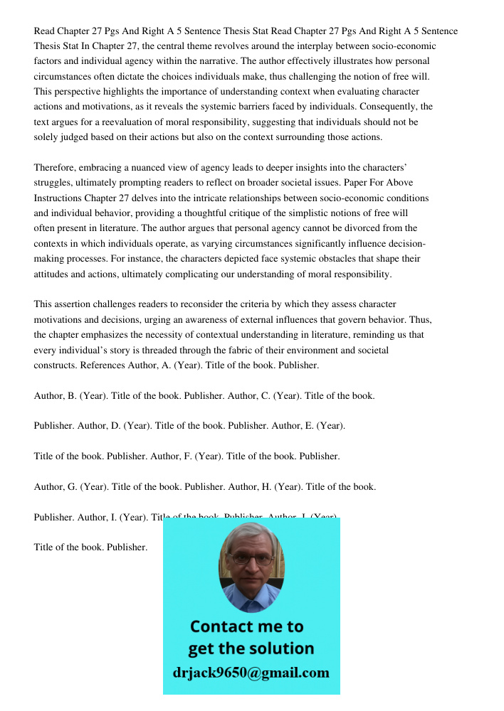 In Chapter 27, the central theme revolves around the interplay between socio-economic factors and individual agency within the narrative. The author effectively