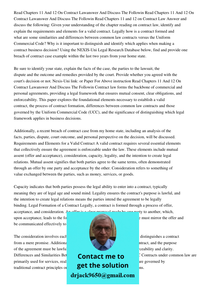 Read Chapters 11 and 12 on Contract Law Answer and discuss the following: Given your understanding of the chapter reading on contract law, identify and explain 
