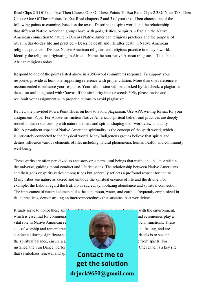 Read chapters 2 and 3 of your text. Then choose one of the following points to examine, based on the text: - Describe the spirit world and the relationship that