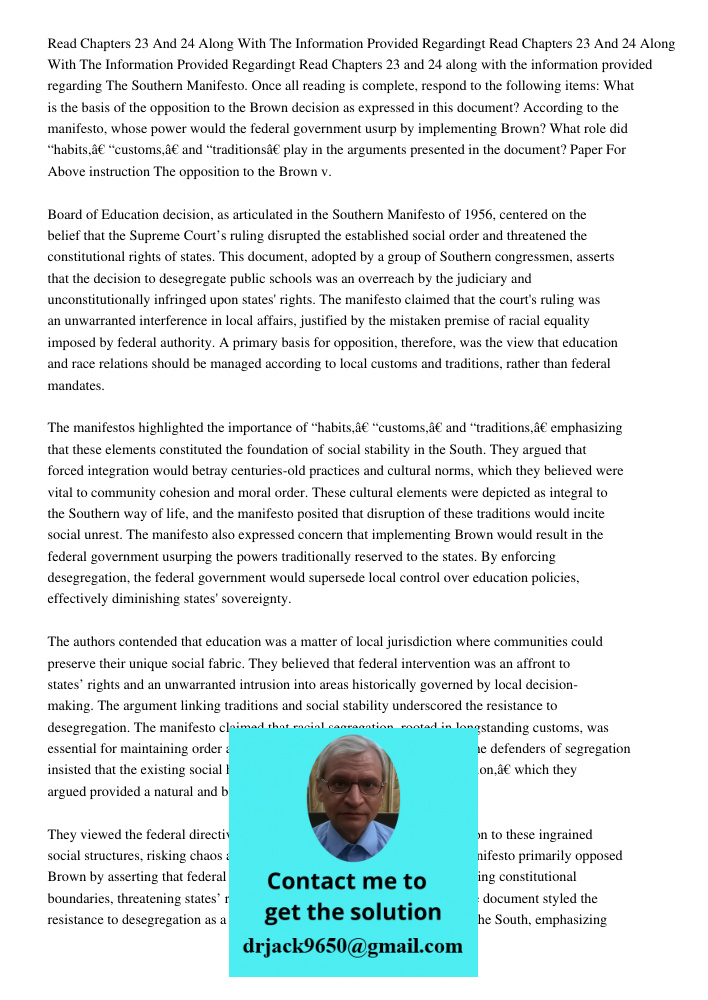 Read Chapters 23 and 24 along with the information provided regarding The Southern Manifesto. Once all reading is complete, respond to the following items: What