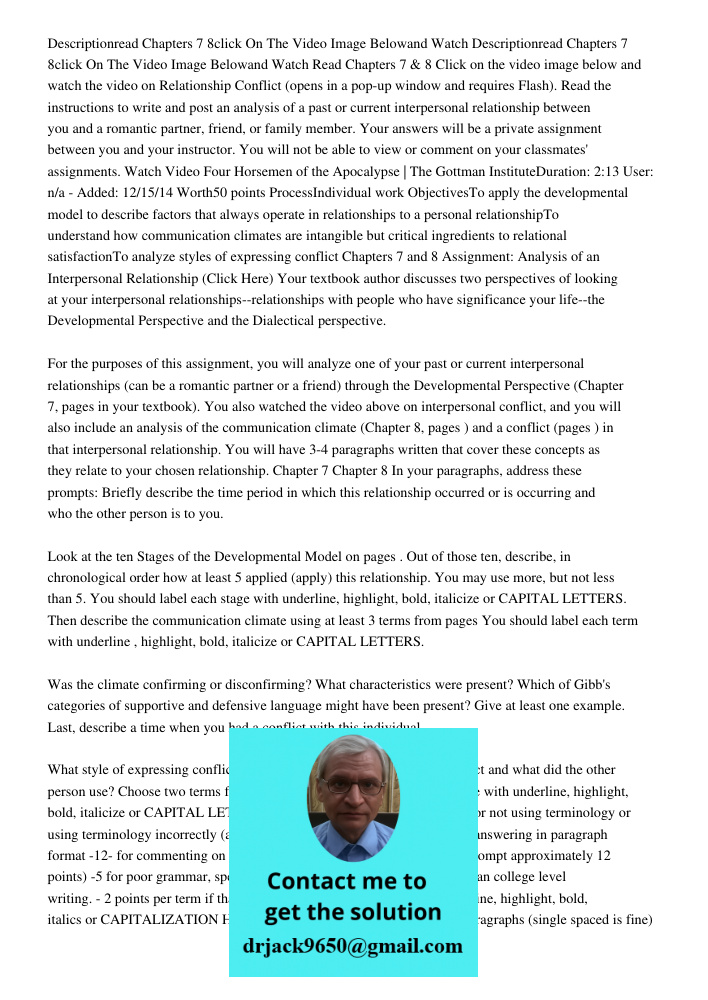 Read Chapters 7 & 8 Click on the video image below and watch the video on Relationship Conflict (opens in a pop-up window and requires Flash). Read the instruct