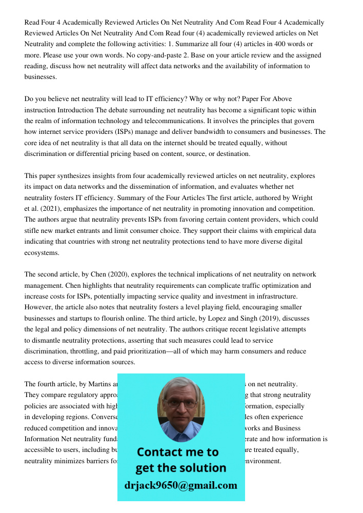 Read four (4) academically reviewed articles on Net Neutrality and complete the following activities: 1. Summarize all four (4) articles in 400 words or more. P