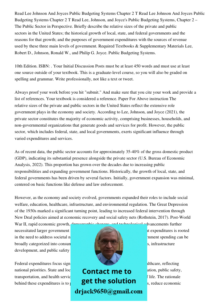 Read Lee, Johnson, and Joyce's Public Budgeting Systems, Chapter 2 – The Public Sector in Perspective. Briefly describe the relative sizes of the private and pu