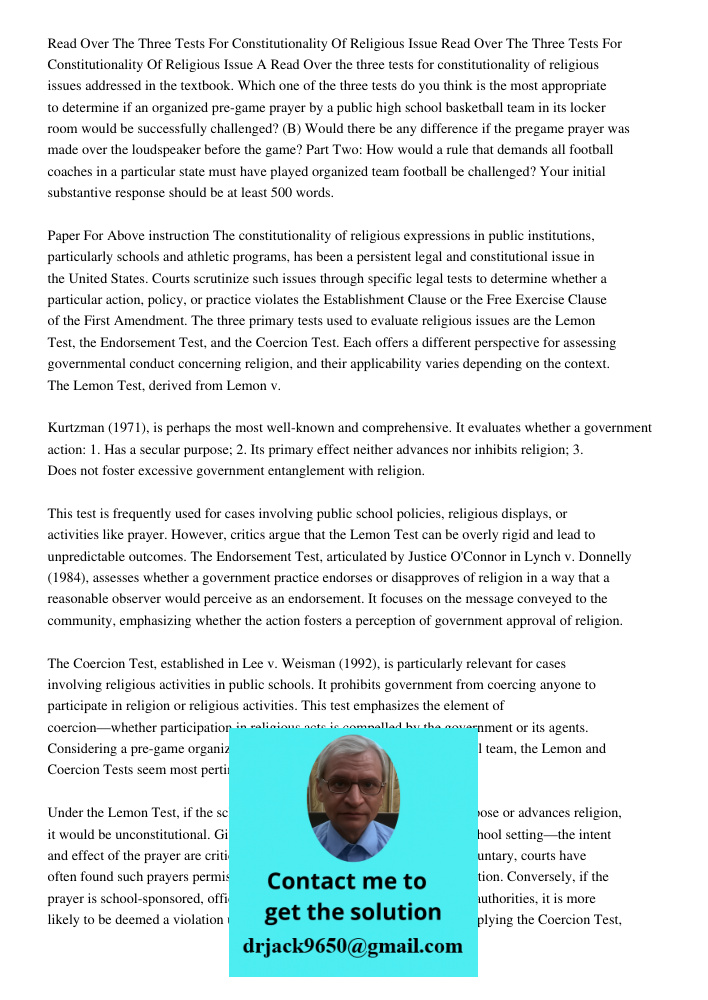 A Read Over the three tests for constitutionality of religious issues addressed in the textbook. Which one of the three tests do you think is the most appropria