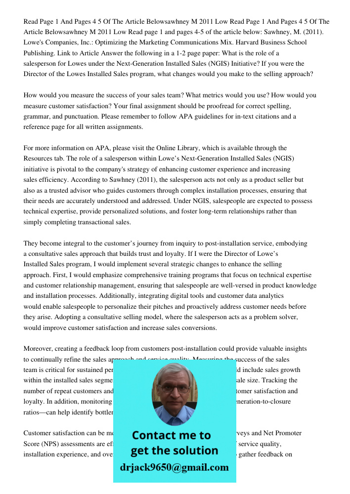 Read page 1 and pages 4-5 of the article below: Sawhney, M. (2011). Lowe's Companies, Inc.: Optimizing the Marketing Communications Mix. Harvard Business School