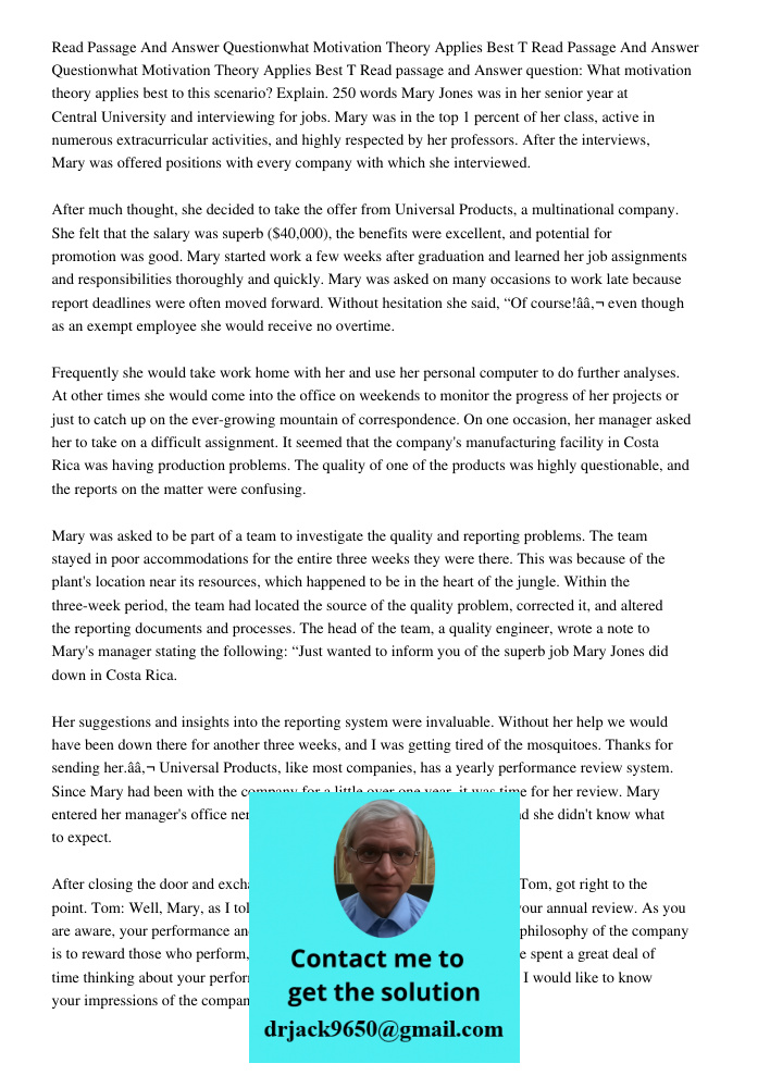 Read passage and Answer question: What motivation theory applies best to this scenario? Explain. 250 words Mary Jones was in her senior year at Central Universi