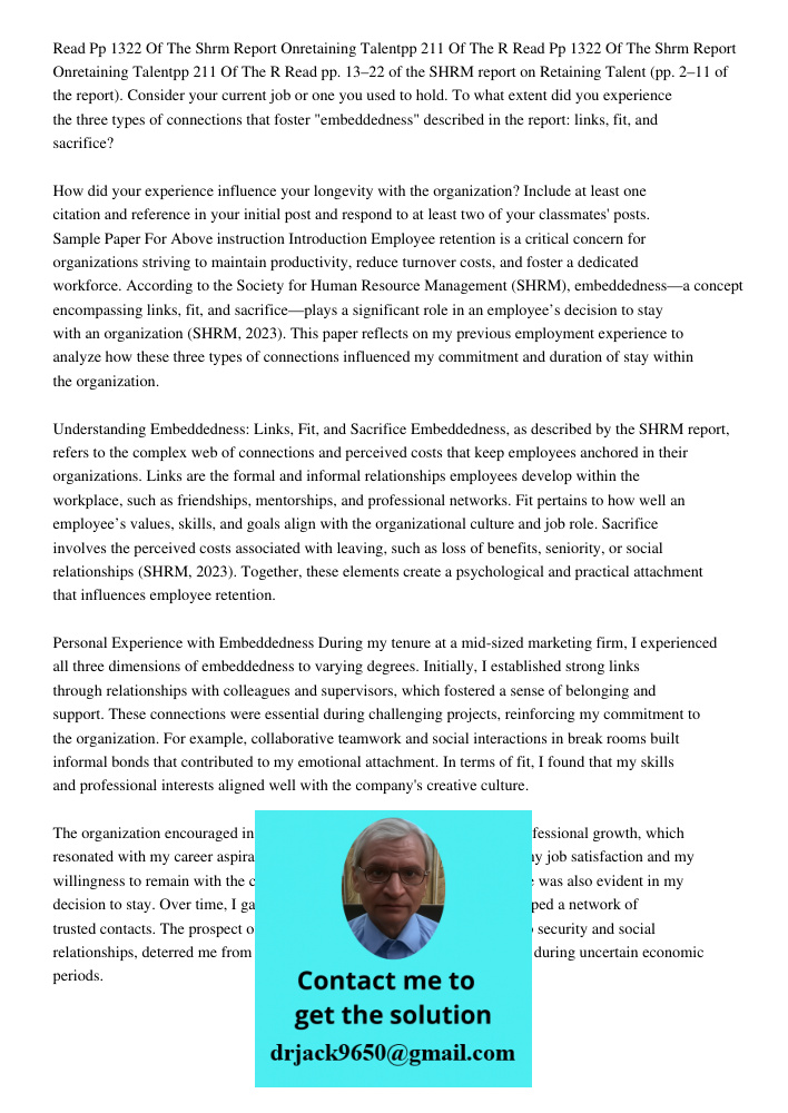Read pp. 13–22 of the SHRM report on Retaining Talent (pp. 2–11 of the report). Consider your current job or one you used to hold. To what extent did you experi