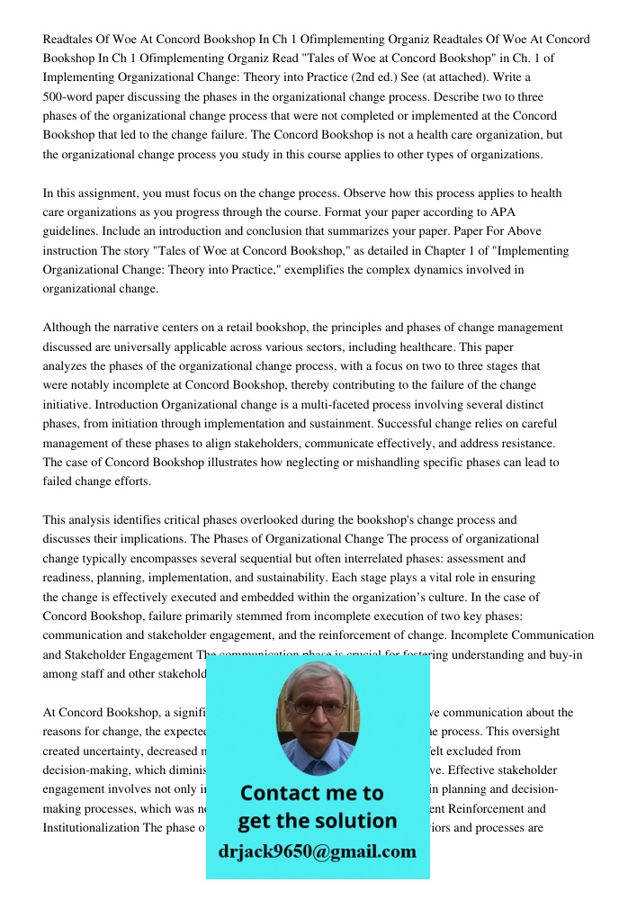 Read "Tales of Woe at Concord Bookshop" in Ch. 1 of Implementing Organizational Change: Theory into Practice (2nd ed.) See (at attached). Write a 500-word paper