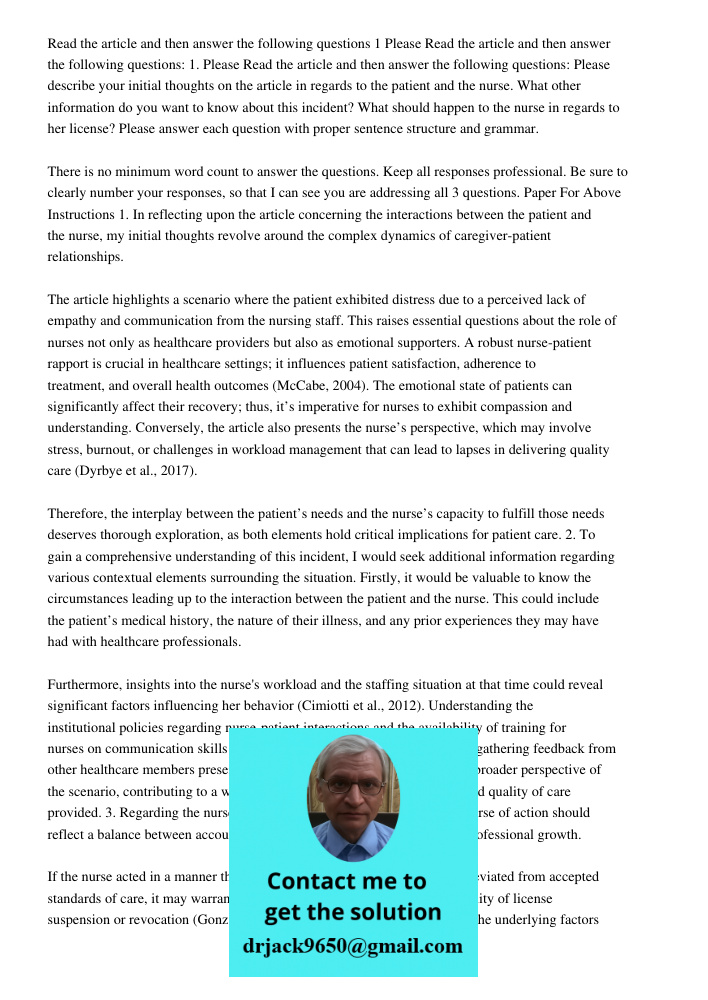 Read the article and then answer the following questions: Please describe your initial thoughts on the article in regards to the patient and the nurse. What oth
