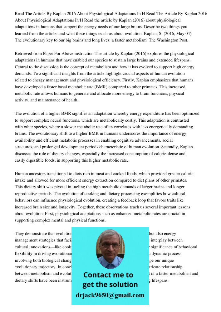 Read the article by Kaplan (2016) about physiological adaptations in humans that support the energy needs of our large brains. Describe two things you learned f