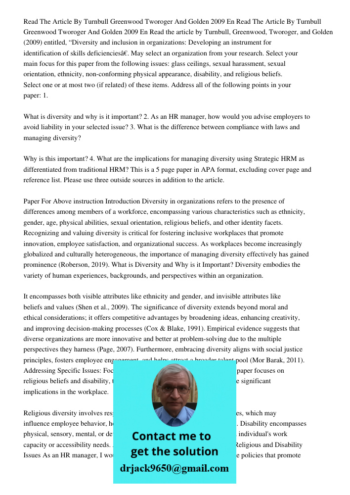 Read the article by Turnbull, Greenwood, Tworoger, and Golden (2009) entitled, “Diversity and inclusion in organizations: Developing an instrument for identific