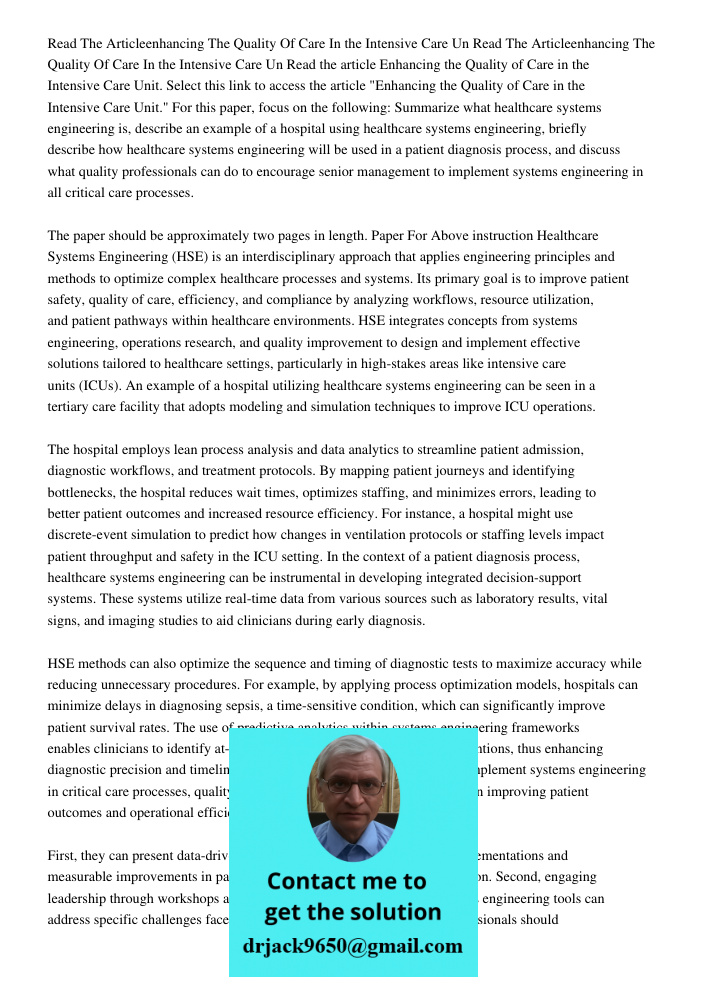 Read the article Enhancing the Quality of Care in the Intensive Care Unit. Select this link to access the article "Enhancing the Quality of Care in the Intensiv