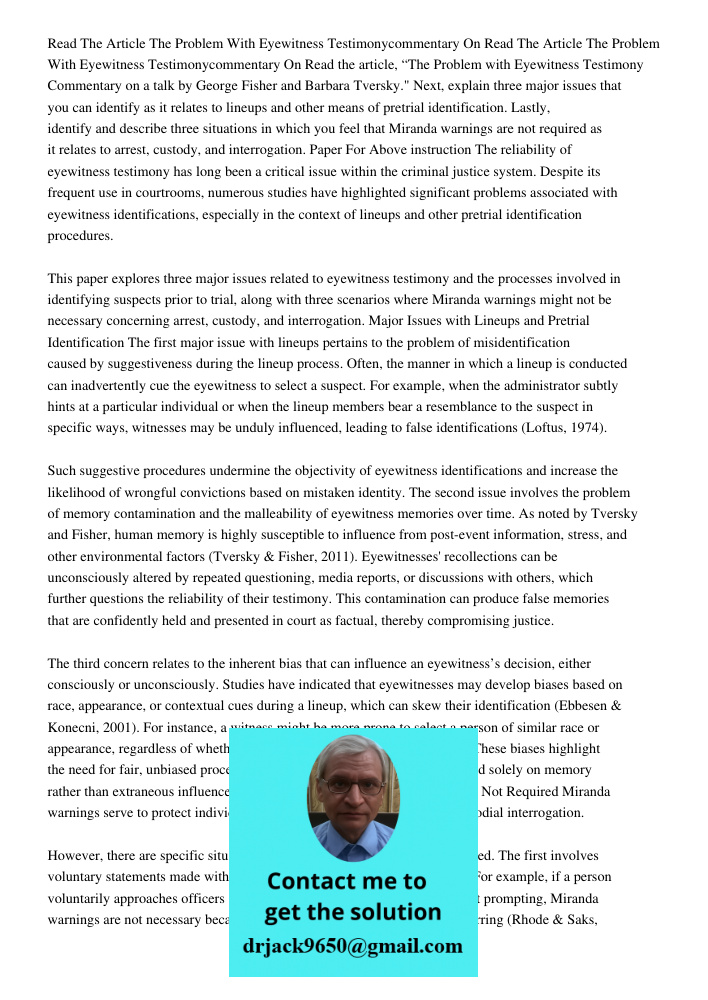 Read the article, “The Problem with Eyewitness Testimony Commentary on a talk by George Fisher and Barbara Tversky." Next, explain three major issues that you c