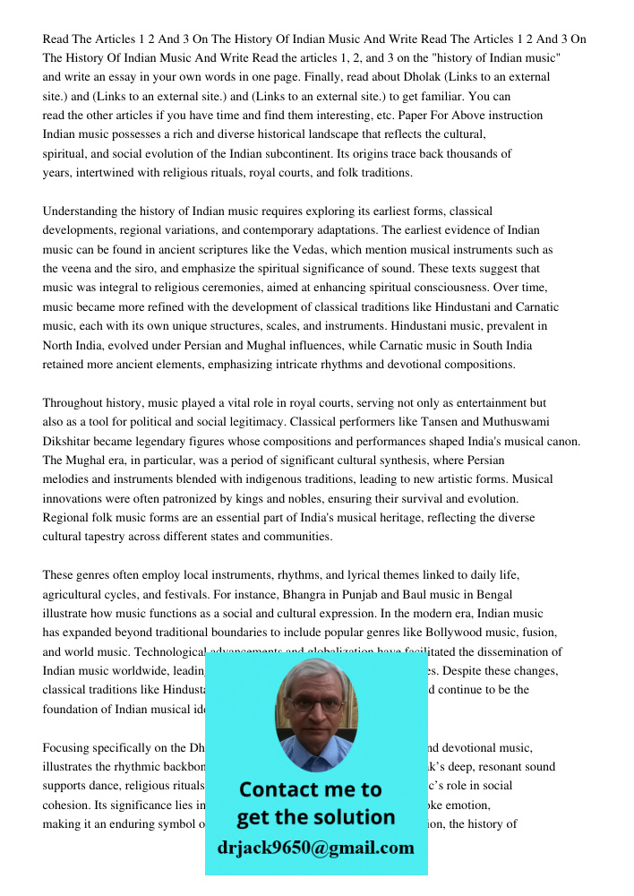 Read the articles 1, 2, and 3 on the "history of Indian music" and write an essay in your own words in one page. Finally, read about Dholak (Links to an externa