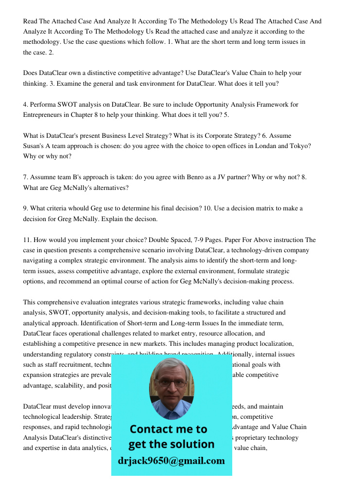 Read the attached case and analyze it according to the methodology. Use the case questions which follow. 1. What are the short term and long term issues in the 