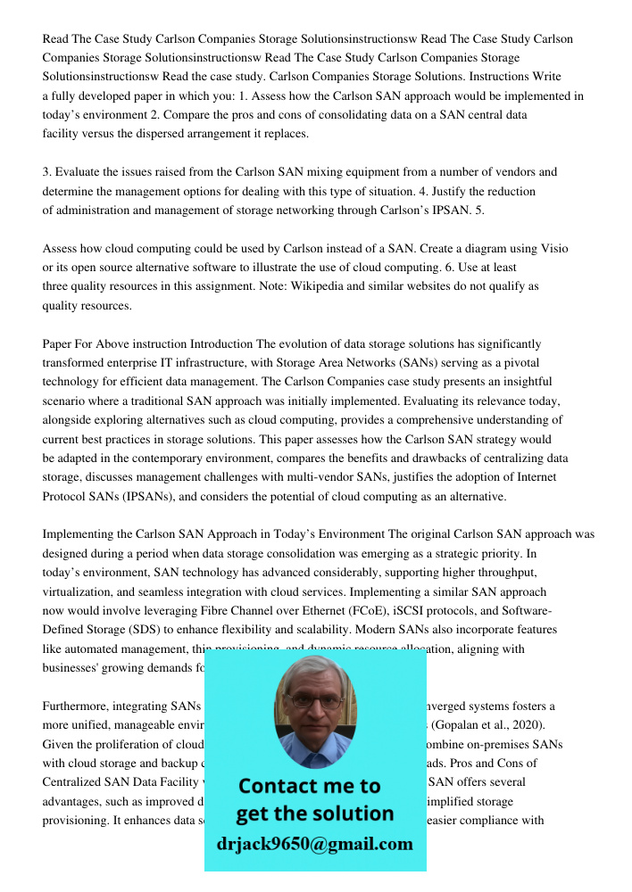 Read The Case Study Carlson Companies Storage Solutionsinstructionsw Read the case study. Carlson Companies Storage Solutions. Instructions Write a fully develo