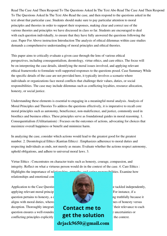 Read the case, and then respond to the questions asked in the text about that particular case. Students should make sure to pay particular attention to moral pr