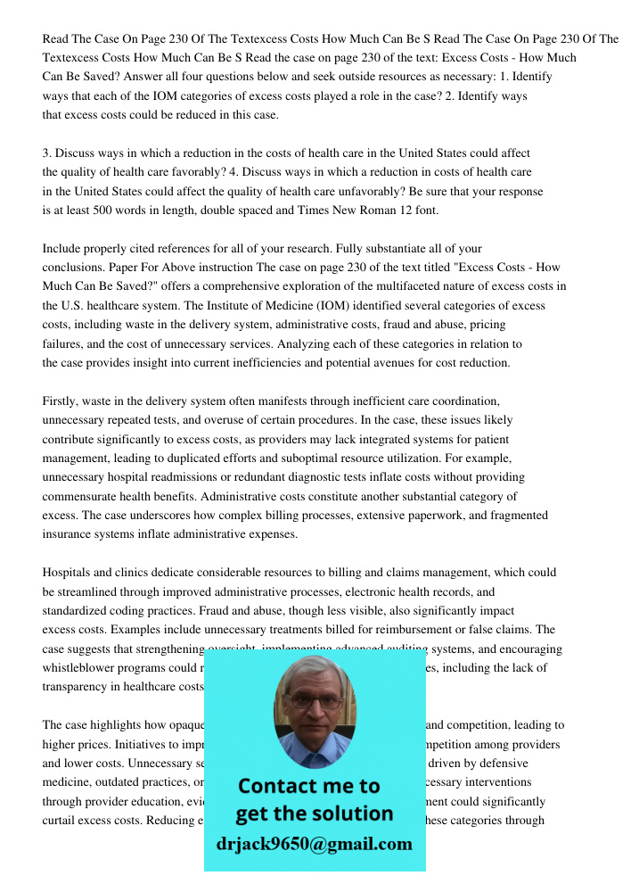 Read the case on page 230 of the text: Excess Costs - How Much Can Be Saved? Answer all four questions below and seek outside resources as necessary: 1. Identif